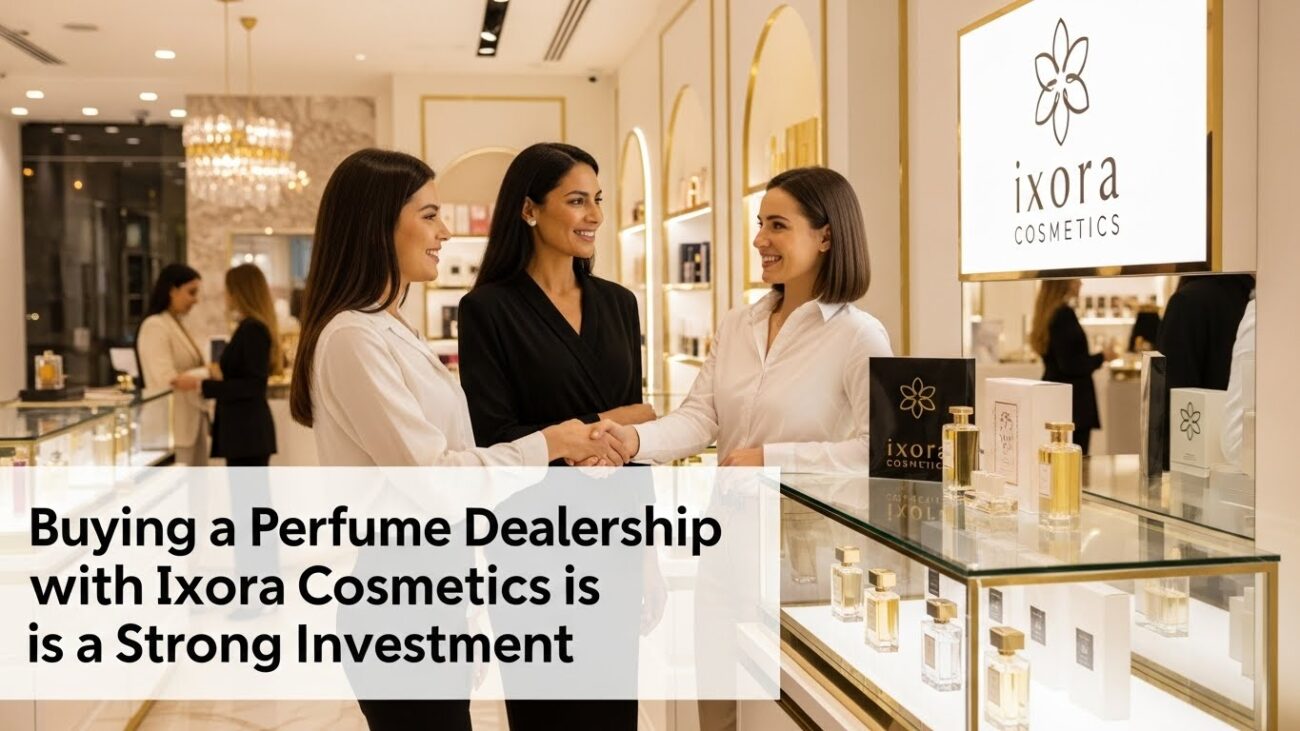 ixora Kozmetik ile Parfüm Bayilik Almak Güçlü Bir Yatırımdır